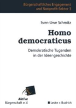 Paperback Homo Democraticus: Demokratische Tugenden in Der Ideengeschichte [German] Book