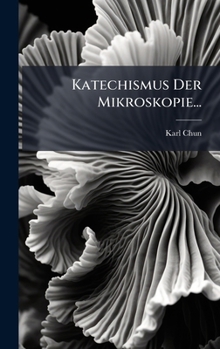 Hardcover Katechismus Der Mikroskopie... [German] Book