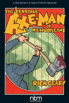 The Terrible Axe-Man of New Orleans - Book  of the Treasury of XXth Century Murder