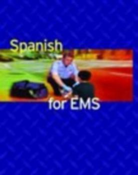 Spanish for EMS: A Self-Teaching Manual (book and Audio CD)