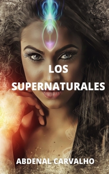 Hardcover Los Sobrenaturales: Romance de Ficción [Spanish] Book