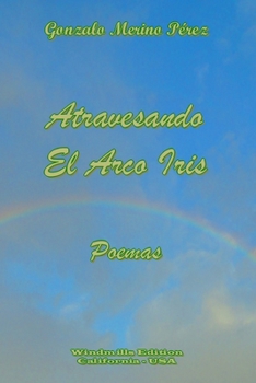 Paperback Atravesando El Arco Iris [Spanish] Book