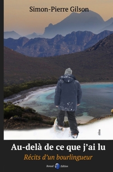 Au-delà de ce que j'ai lu: Récits d'un Bourlingueur