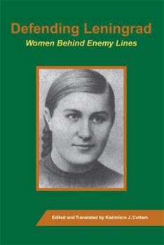 Paperback Defending Leningrad: Women Behind Enemy Lines Book