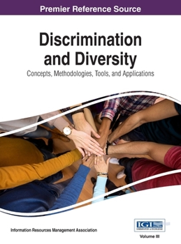 Hardcover Discrimination and Diversity: Concepts, Methodologies, Tools, and Applications, VOL 3 Book