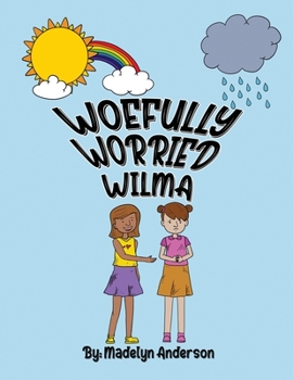 Paperback Woefully Worried Wilma Book