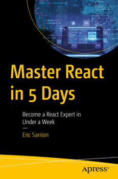 Paperback Master React in 5 Days: Become a React Expert in Under a Week Book