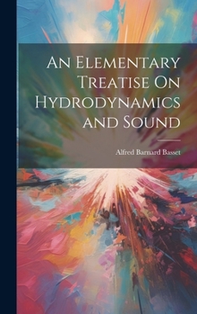 Hardcover An Elementary Treatise On Hydrodynamics and Sound Book