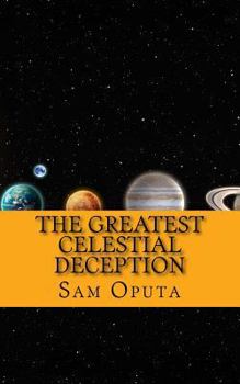 Paperback The Greatest Celestial Deception: About The Bright Morning Star Book