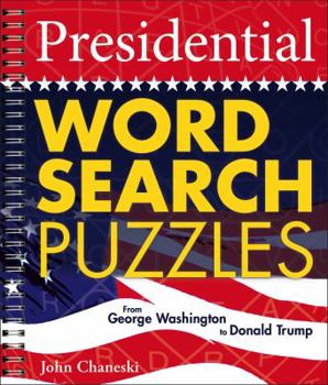 Paperback Presidential Word Search Puzzles: From George Washington to Donald Trump Book