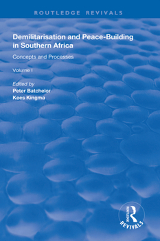 Paperback Demilitarisation and Peace-Building in Southern Africa: Volume I - Concepts and Processes Book