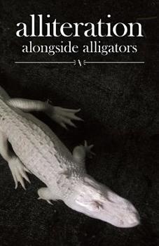 Paperback Alliteration Alongside Alligators Book