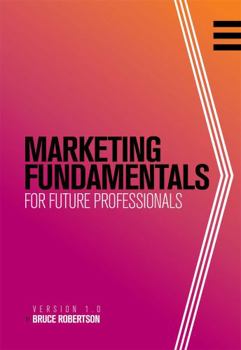 Paperback Marketing Fundamentals for Future Professionals Book