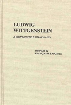 Hardcover Ludwig Wittgenstein: A Comprehensive Bibliography Book