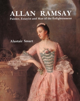 Hardcover Allan Ramsay: Painter, Essayist and Man of the Enlightenment Book