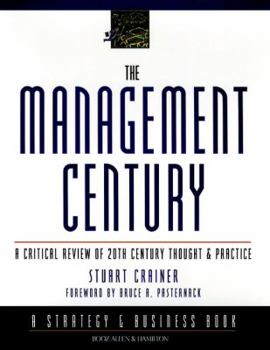Hardcover The Management Century: A Critical Review of 20th Century Thought and Practice Book