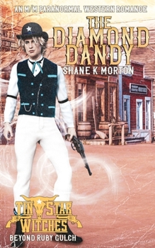 Paperback The Diamond Dandy (Tin Star Witches: Beyond Ruby Gulch #3): An MM Paranormal Western Romance Book