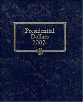 Hardcover Whitman Classic(r) Coin Album - Presidential Dollars: Starting 2007 (Single Mint) Book