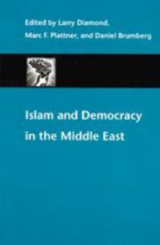 Islam and Democracy in the Middle East (A Journal of Democracy Book)