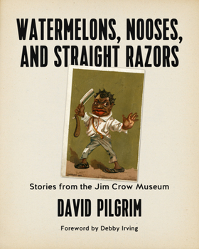 Paperback Watermelons, Nooses, and Straight Razors: Stories from the Jim Crow Museum Book