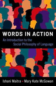 Hardcover Words in Action: An Introduction to the Social Philosophy of Language Book