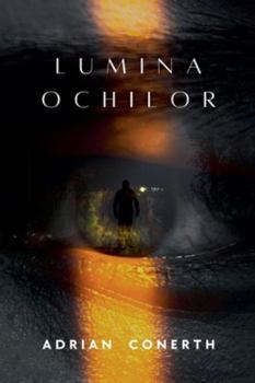 Lumina Ochilor (Romanian Edition)