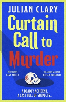 Paperback Curtain Call to Murder: The Brand-New, Laugh-Out-Loud Murder Mystery Series from National Treasure Julian Clary Book