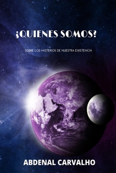 Paperback ¿Quienes Somos?: Sobre Los Misterios de Nuestra Existencia [Spanish] Book