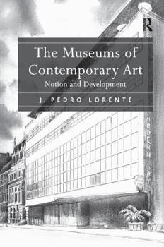 Paperback The Museums of Contemporary Art: Notion and Development Book