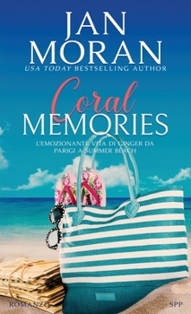 Coral Memories: l'emozionante vita di Ginger da Parigi a Summer Beach (Coral Cottage Italiano) (Italian Edition)