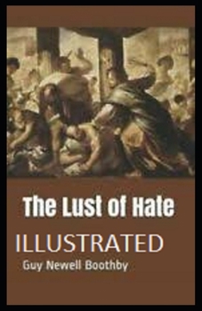 Paperback The Lust of Hate Illustrated Book
