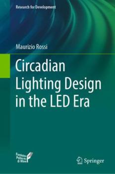 Hardcover Circadian Lighting Design in the Led Era Book