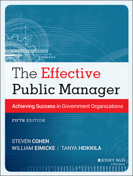 Paperback The Effective Public Manager: Achieving Success in Government Organizations Book