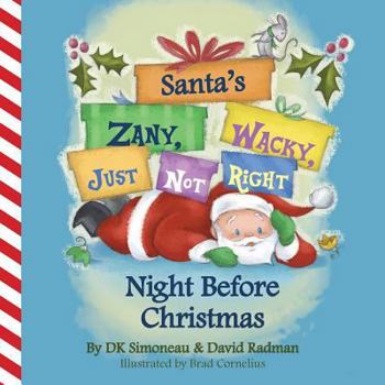 Paperback Santa's (Zany, Wacky, Just Not Right!) Night Before Christmas Book