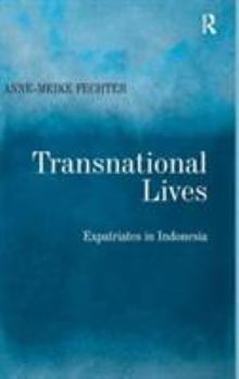 Transnational Lives: Expatriates in Indonesia