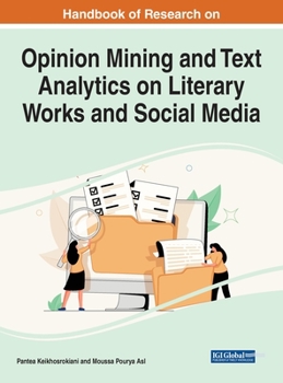 Hardcover Handbook of Research on Opinion Mining and Text Analytics on Literary Works and Social Media Book