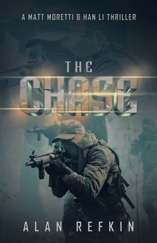 Paperback The Chase: A Matt Moretti & Han Li Thriller Book