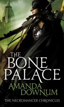 The Bone Palace - Book #2 of the Necromancer Chronicles