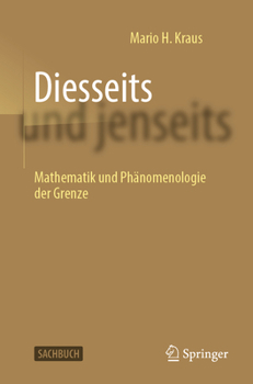 Paperback Diesseits Und Jenseits: Mathematik Und Phänomenologie Der Grenze [German] Book