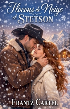 Flocons de neige et Stetson (French Edition)