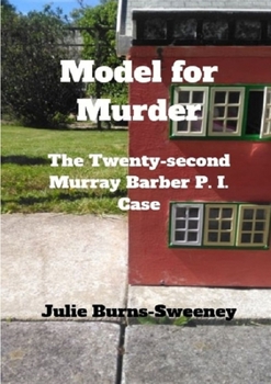 Model for Murder: The 22nd Murray Barber P I Case - Book #22 of the Murray Barber P.I. Cases