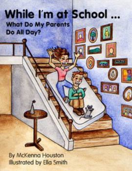 Paperback While I’m at School … What Do My Parents Do All Day? Book