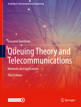 Hardcover Queuing Theory and Telecommunications: Networks and Applications Book