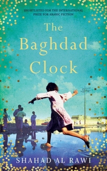 Hardcover The Baghdad Clock: Winner of the Edinburgh First Book Award Book