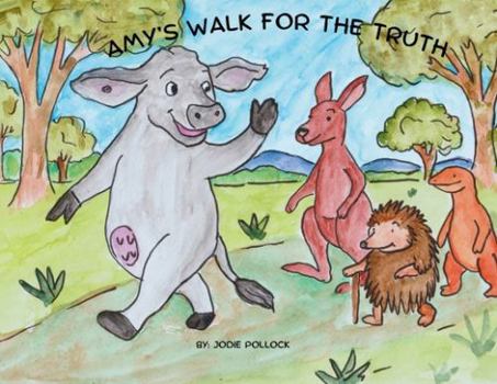 Paperback Amy's Walk for the Truth Book