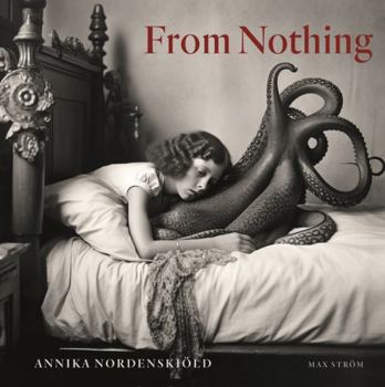 Hardcover Annika NordenskiOld: From Nothing /anglais Book