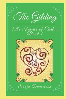 Paperback The Fairies of Carlow: The Gilding Book