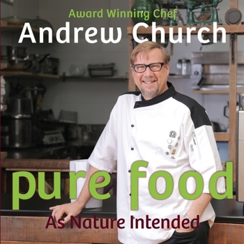 Paperback Pure Food: As Nature Intended Book