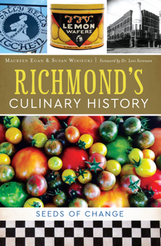 Paperback Richmond's Culinary History: Seeds of Change Book