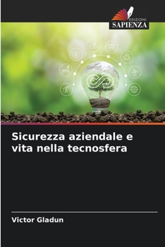 Paperback Sicurezza aziendale e vita nella tecnosfera [Italian] Book